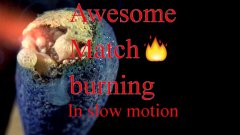 Match Burning In Super Slow Motion
