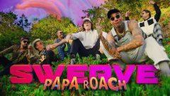 Papa Roach - Swerve
