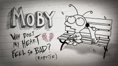 Moby - Why Does My Heart Feel So Bad (Reprise)