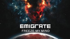 Emigrate - Freeze My Mind