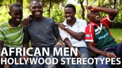 African Men On Hollywood Stereotypes