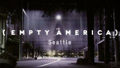 Seattle time lapse (Empty America)