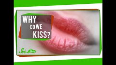 Why do we kiss?
