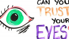 Can you trust your eyes?