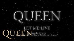 Queen - Let Me Live