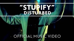 Disturbed - Stupify