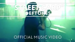 Deftones - Street Carp