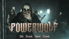 Powerwolf - We Drink Your Blood